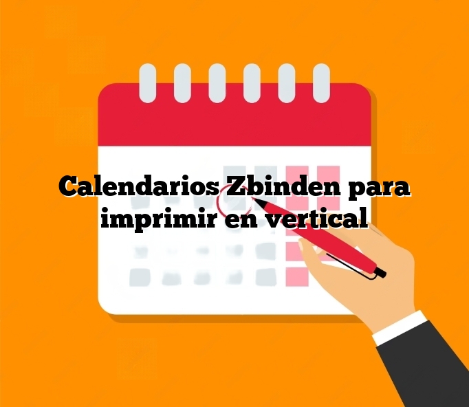 Calendarios Zbinden para imprimir en vertical